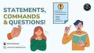 Deciphering Statements, Commands and Questions!