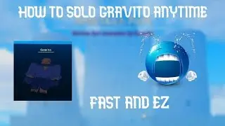 how to farm/solo gravito fast and get hoverboard in GPO