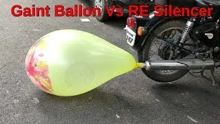 Royal Enfield Silencer Vs Gaint Balloon | Experiments and Hacks | Big Size Balloon vs Bike Silencer
