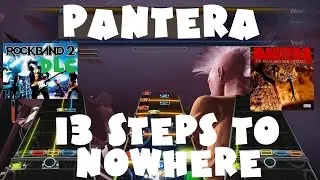 Pantera - 13 Steps to Nowhere - Rock Band 2 DLC Expert Full Band (May 25th, 2010)