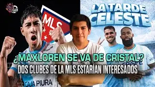 MAXLOREN CASTRO JUGARÍA EN LA MLS 😬 SE CONFIRMA RIVAL DE LA TARDE CELESTE 2026