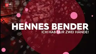 Hennes Bender: Ich hab nur zwei H&auml;nde!
