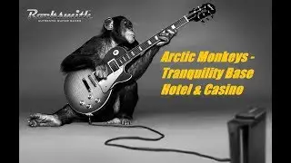 Rocksmith 2014 - Arctic Monkeys - Tranquility Base Hotel & Casino(LEAD TABS)