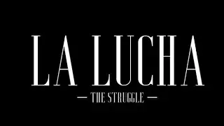 Chasing 49 Films |  La Lucha  |  Promo  |