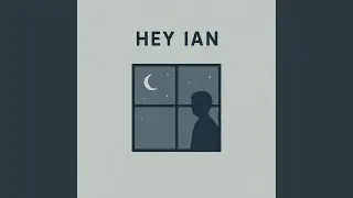 Hey Ian