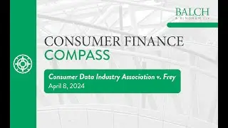 Consumer Finance Compass | Balch & Bingham | Consumer Data Industry Association v. Frey