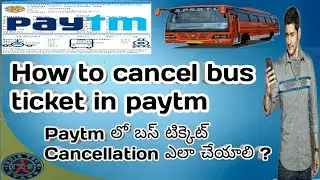 paytm bus ticket cancellation by India Tech Star