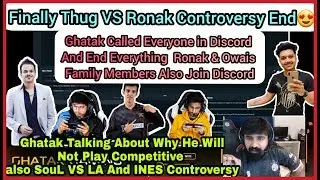 8Bit Thug & Ronak Controversy End😍 | Ghatak Point Of View About SouL Clan | Everyone On Discord