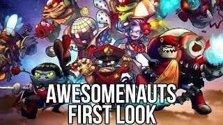 Awesomenauts (Free MOBA): Watcha Playin'? Gameplay First Look
