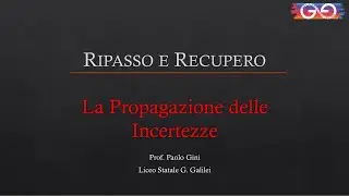 1. Ripasso e recupero 2: Propagazione delle incertezze