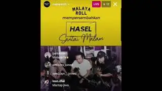 Hasel LIVE @ Santai Malam by IG Malaya Roll [Timestamp in description]