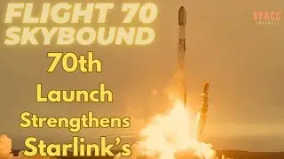 70th Launch Strengthens Starlink&rsquo;s Global Grid | #starlink #spacex #nasa #space #falcon9launch