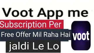 Voot App Me Subscription Per Free Offer Mil Raha Hai ll Voot Subscription Free ll Technical i11