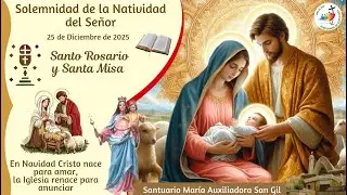 Santa Misa en la Solemnidad de la Natividad del Señor, 25 Diciembre de 2025