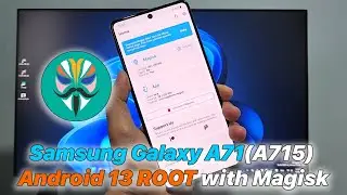 Samsung Galaxy A71 (SM-A715) Android 13 | Root with Magisk (Full Guide)