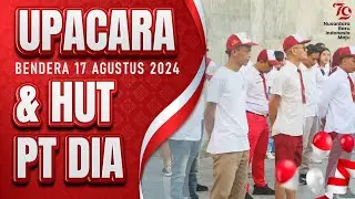 UPACARA BENDERA 17 AGUSTUS 2024 & HUT PT DIA KE-23  | Mesin Laundry Rumah Sakit & Hotel by DIA