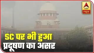 Supreme Court Premise Also Affected From Pollution | ABP News
