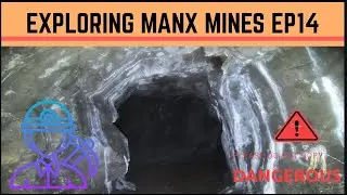 Exploring some Mines Isle of Man S02E02