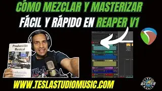 🧑‍🏫MEZCLA Y MASTERING fácil y rápido en REAPER (Increíble) Vídeo 1 | #teslastudiomusic