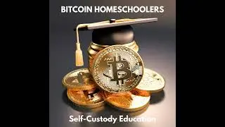 ₿HS010:  10X Your Bitcoin Homeschooling