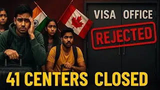 कनाडा ने बंद किए 41 Visa Centers! 🇮🇳➡️🇨🇦 | Indian Students का भविष्य खतरे में?