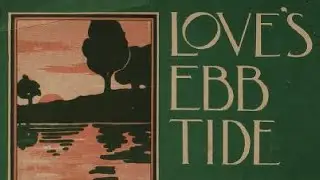 Love's Ebb Tide (1908) - Joseph F. Lamb & Samuel White (MIDI Score / Sheet Music)