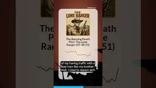 The Banning Death Plot | The Lone Ranger (07-30-51)