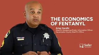 The economics of fentanyl | Safer Sacramento
