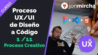 Curso Figma: 24. Proyecto Final: Proceso Creativo UI - UX - #jonmircha