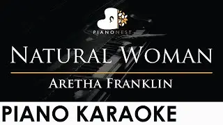 Aretha Franklin - Natural Woman - Piano Karaoke Instrumental Cover with Lyrics