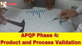APQP Phase 4: Product and Process Validation Input & Output Documents / #apqp / #LWMRM