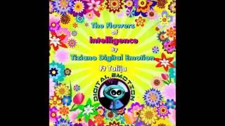 The Flowers of intelligence Techno Trance DJ Set by Tiziano Digital Emotion ft Talija