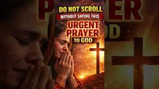 Do Not Scroll Without Saying This Urgent Prayer to God! #Jesus #god #religion #motivation #faith