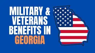 Discover Georgia's Military & Veteran Benefits!