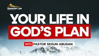 Your Life in God’s Plan | Pastor Segun Abugan | 01/30/2026