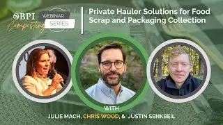 Chris Wood | Private Hauler Solutions for Food Scraps & Packaging Collection | Webinar #4
