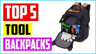 Top 5 Best Tool Backpacks in 2022 Reviews