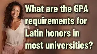 What are the GPA requirements for Latin honors in most universities?