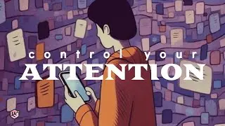 Control Your Attention to Conquer Everything