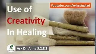 Use creativity to disrupt a reminder of trauma or fear. Ask Dr Anna S.2.E.3