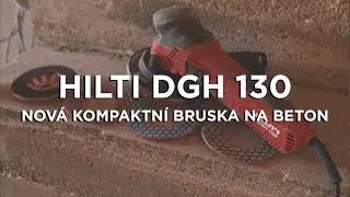 Nová malá bruska na beton - Hilti DGH 130
