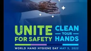 CLEAN YOUR HAND - World Hand Hygiene Day 2022
