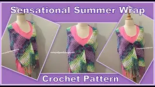 Learn To Crochet The Sensational Summer Wrap Crochet Pattern #crochet #crochetvideo
