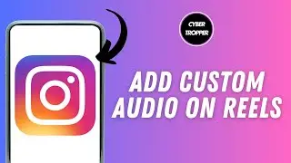 How to Add your Own Custom Song on Instagram Reels