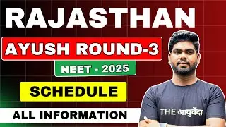 Rajasthan AYUSH 3rd Round Counselling 2025 | Schedule Out | BAMS BHMS BUMS Choice Filling