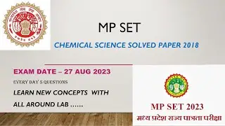 MP SET 2018 Chemistry Previous Year Question Paper Solution | MP SET Exam 2023 | CSIR NER | GATE