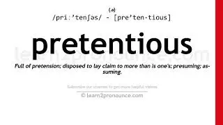 Произношение притязательный | Определение Pretentious