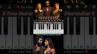 Tenu Shararat Sikhawan | Shararat Song || Dhurandhar | Piano Tutorial #piano