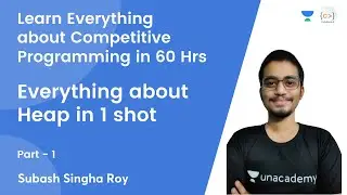 Learn Everything about Competitive Programming in 60 Hrs | Heaps | Everything about Heap in 1 shot-1