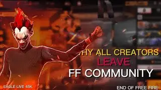 WHY ALL CREATORS LEAVE FF COMUNITY...!